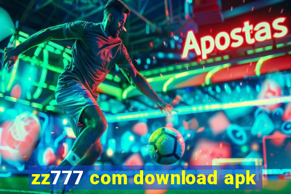 zz777 com download apk